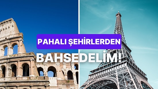 Bu Şehirlerden Hangisinde Yaşam Diğerlerine Göre Daha Pahalı?