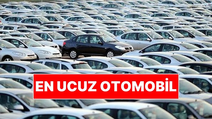En Ucuz Otomobiller Belli Oldu: Fiyatlar 1 Milyon 400 Bin Liradan Başlıyor