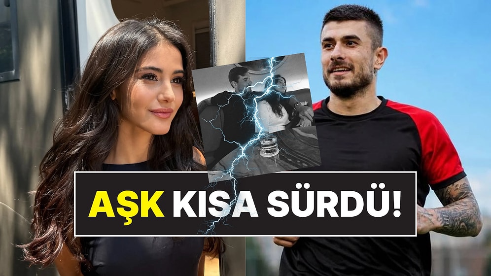 Helin Kandemir ile Milli Futbolcu Dorukhan Toköz'ün Bir Aylık Aşkı Bitti: Sosyal Medya Ele Verdi!