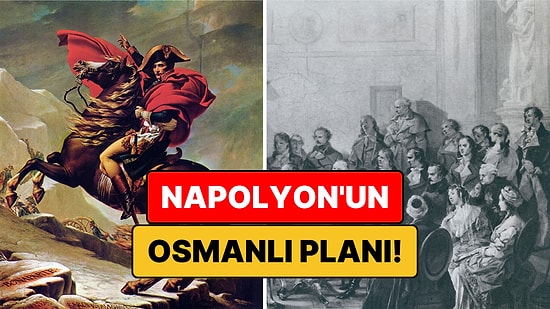 Napolyon Osmanlı Ordusu'na Katılmak İstemiş! 1795'te Ne Oldu?