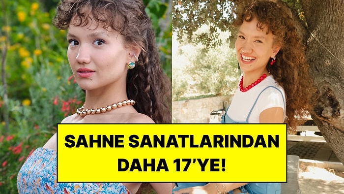 İnci Taneleri ve Sahipsizler’de de Oynamış: Daha 17’nin Ezgi’si Berra Ahsen Uslu’yu Tanıyalım