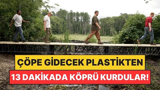 Çöpe Gidecek Plastikten 13 Dakikada Köprü Kurdular!