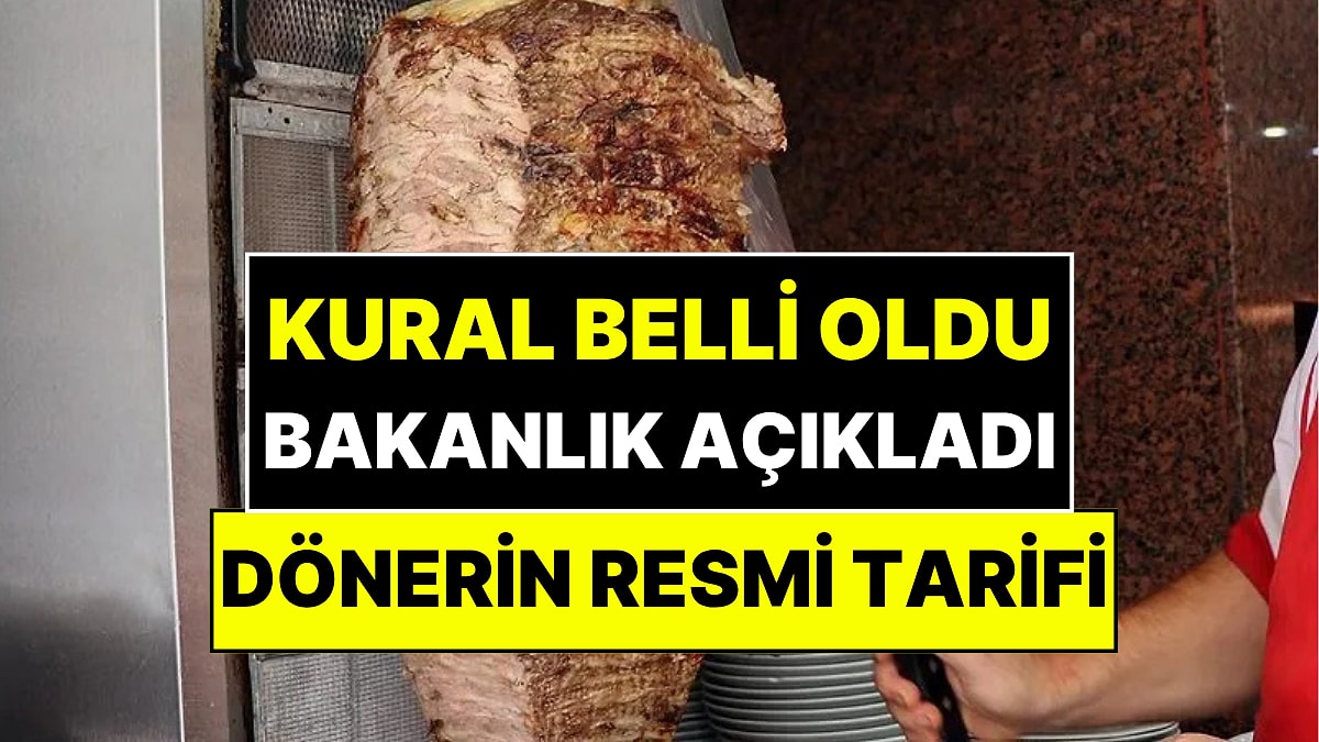 Yeni Kurallar Geldi! Tarım ve Orman Bakanlığı Dönerin Resmi Tarifini Açıkladı
