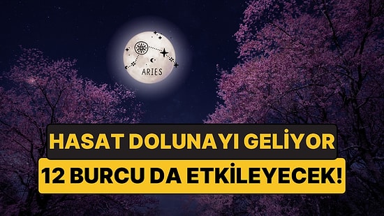 2026 Eylül Koç Dolunayı (Hasat Dolunayı) Ne Zaman, Saat Kaçta? 12 Burcu Nasıl Etkileyecek?
