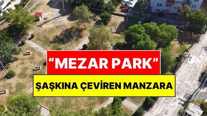 20 Mezar Taşı Parkın Ortasında Kaldı: Çocuklar Mezarların Arasında Oynuyor