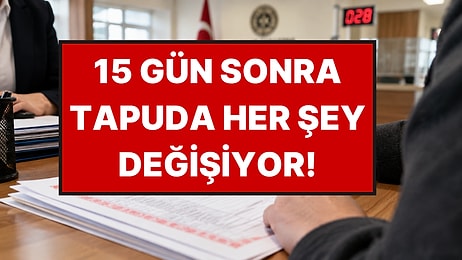 15 Gün Sonra Tapuda Bu Sisteme Geçiliyor: Yeni Kurala Uymayan Satış Yapamayacak