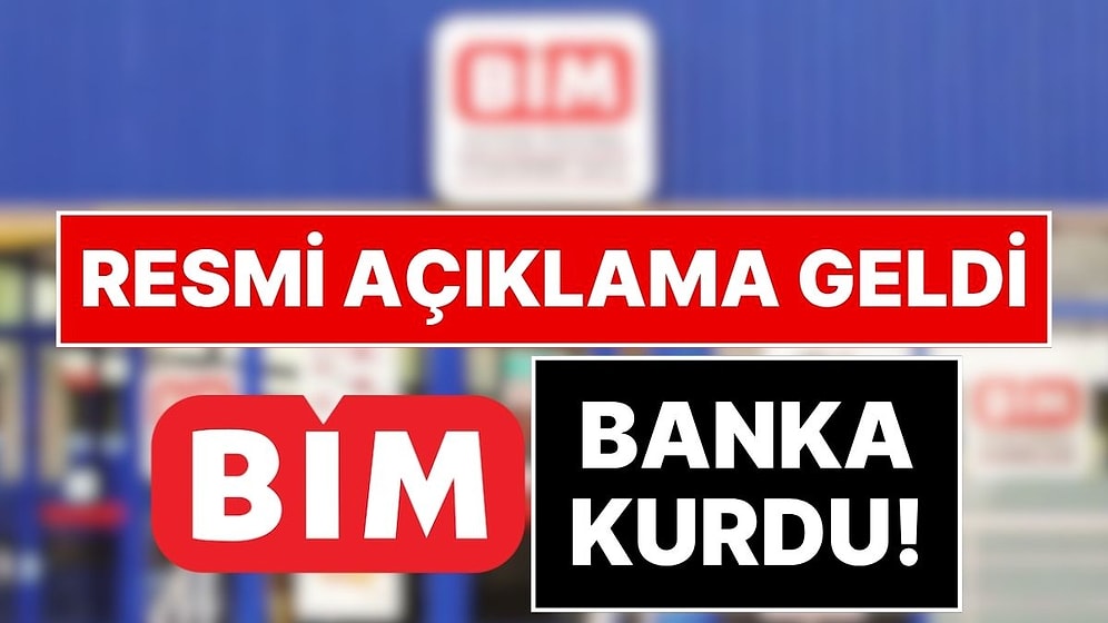 Binlerce Şubesi Olan Market Zinciri BİM'den Flaş Adım: Kendi Bankasını Kurdu!