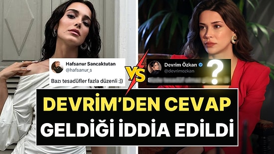 Hafsanur Sancaktutan'ın Manidar "Tesadüf" Çıkışına Devrim Özkan'dan Geldiği İddia Edilen Cevap Olay Oldu!