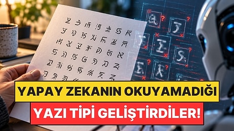 İnsanlar Okuyabiliyor, Yapay Zeka Okuyamıyor: Yeni Yazı Tipleri Geliştirdiler