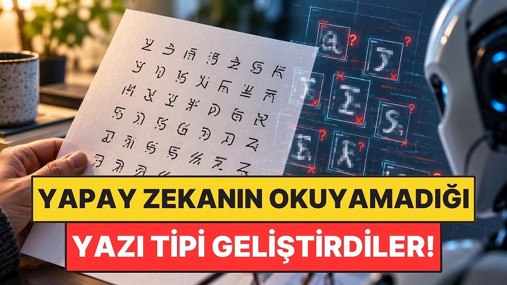 İnsanlar Okuyabiliyor, Yapay Zeka Okuyamıyor: Yeni Yazı Tipleri Geliştirdiler