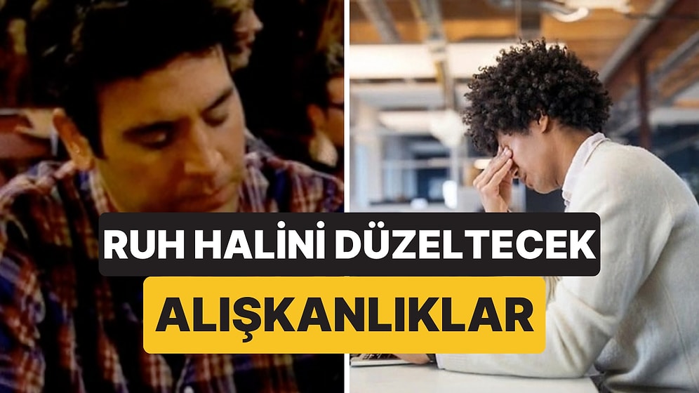 30 Saniyede Ruh Haline İyi Gelebilecek 5 Küçük Alışkanlık