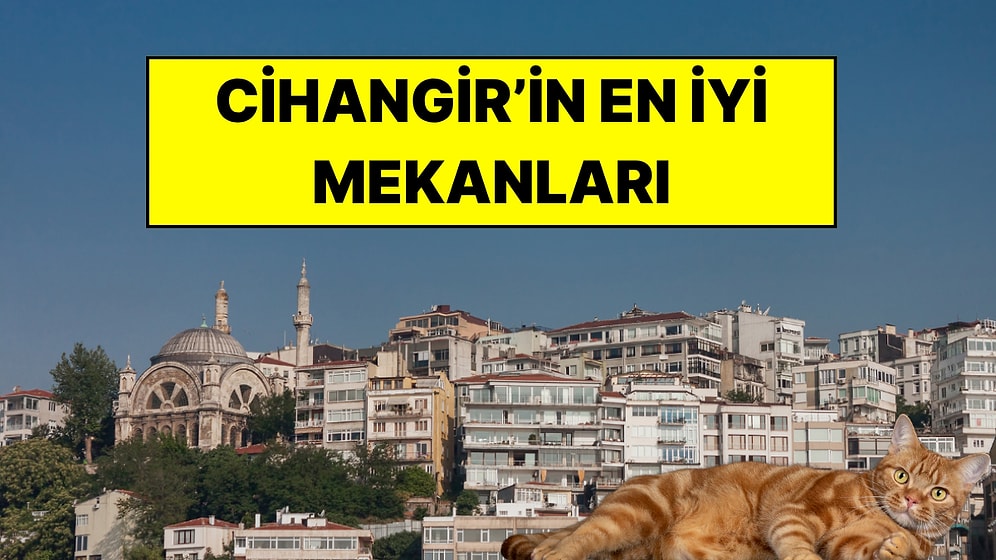 Cihangir’in En İyi Mekanları