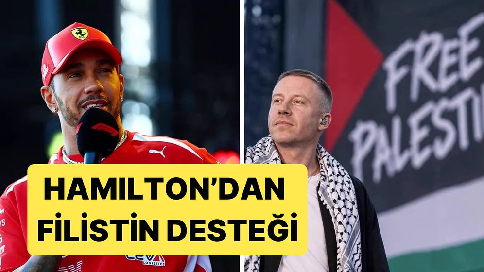 Formula 1 Şampiyonu Hamilton'dan Macklemore'a Filistin Desteği Geldi: "Senin Yanındayım"