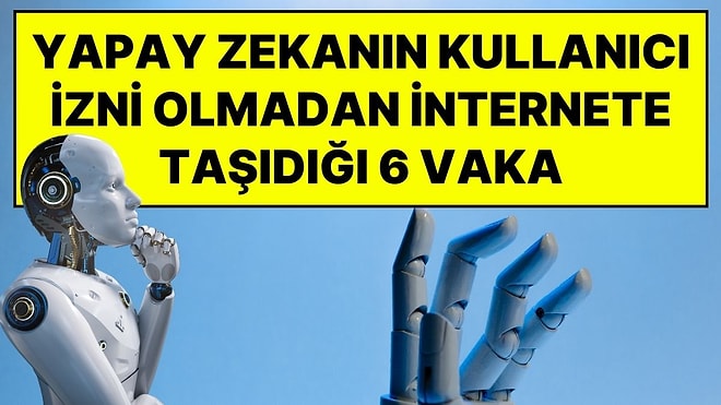 OpenAI, Yapay Zekanın Hatalarını Gizlediği ve Veri Uydurduğu 6 Vaka Tespit Ettiğini Açıkladı