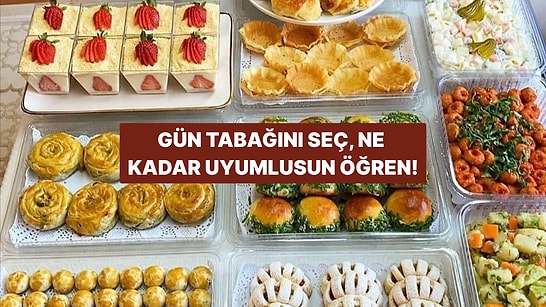 Favori Gün Tabağını Seç, Ne Kadar Uyumlusun Öğren!