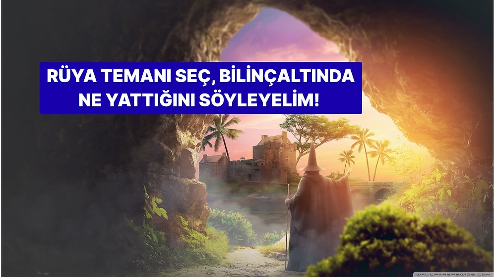 Rüya Temanı Seç, Bilinçaltında Ne Yattığını Söyleyelim!