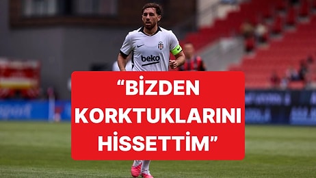 Orkun Kökçü'den Fenerbahçe Derbisi Yorumu: 'Bizden Korktuklarını Hissettim'