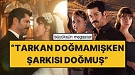 Güneşin Doğduğu Yer Dizisinde 80'ler Sahnesinde Tarkan Şarkısı Çalması Goygoya Neden Oldu!