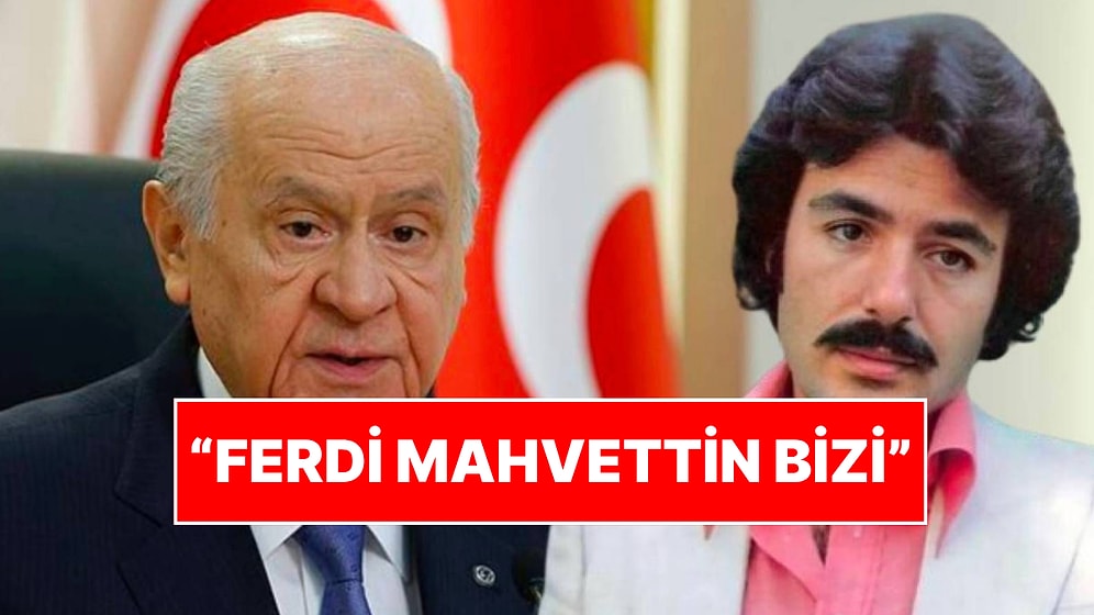 Devlet Bahçeli, Şarkıyı Duyunca Gözleri Doldu: "Ferdi, Mahvettin Bizi"