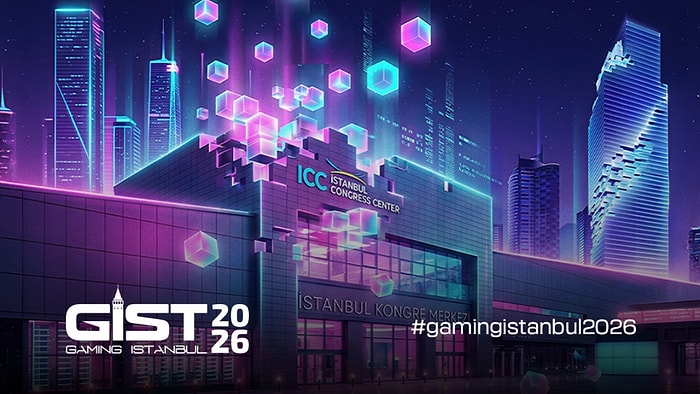 Oyun Dünyasının Profesyonelleri GIST Connect 2026'da Buluşuyor
