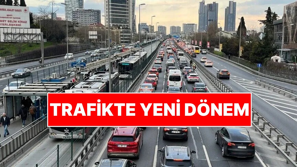 Trafikte Yeni Dönem Başlıyor! Milyonlarca Sürücüyü İlgilendiren Karar