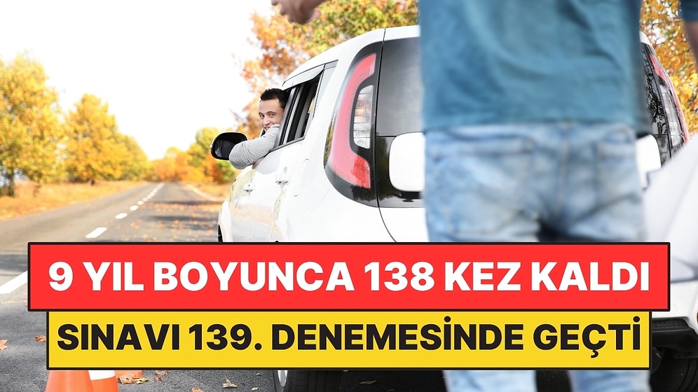 9 Yıl Boyunca 138 Kez Kaldı: Ehliyet Sınavını 139. Denemesinde Geçti