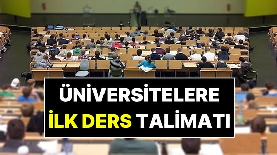 Tüm Üniversitelere Yazı Gönderildi: İlk Derste Bu Konu İşlenecek!