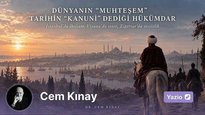 Dünyanın “Muhteşem”, Tarihin “Kanuni” Dediği Hükümdar