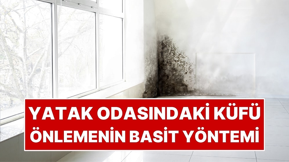 Yatak Odasındaki Küfü Önlemenin Doğal Yöntemleri