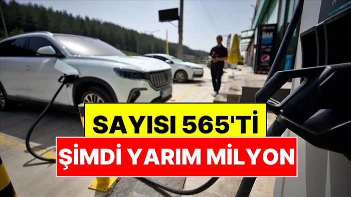 11 Yılda 565'ten 472 Bine: Türkiye'de Elektrikli Otomobil Sayısı Yarım Milyona Dayandı
