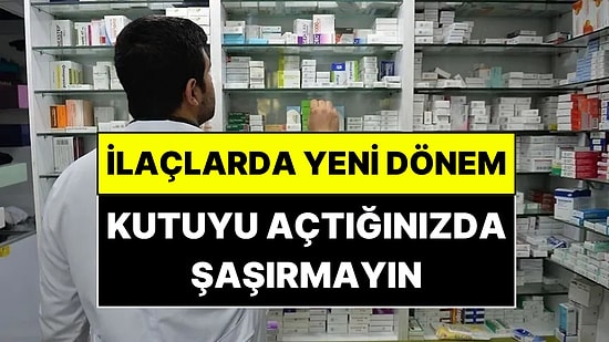 Eczaneden Aldığınız İlacın Kutusunu Açınca Şaşırmayın: Milyonlarca Kişiyi İlgilendiren Kararda Tarih Verildi!