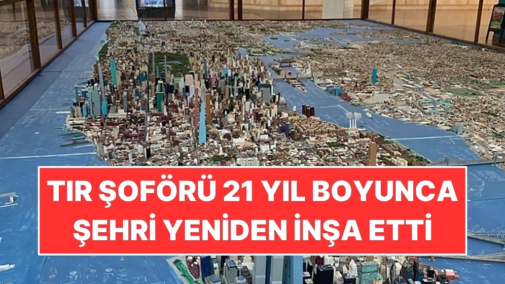 Tır Şoförü 21 Yıl Boyunca Şehri Yeniden İnşa Etti: 800 Binden Fazla Yapı Müzeye Taşındı