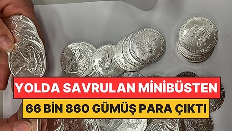 Yolda Savrulan Minibüsü Durdurdular: İki Araçtan 66 Bin 860 Gümüş Para Çıktı