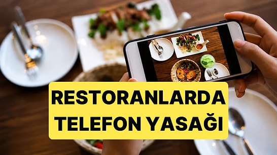 Sigara Yasağından Sonra Restoranlarda Yeni Trend: Masada Telefon Yasağı