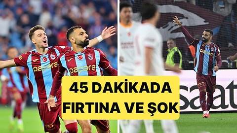 Trabzonspor-Galatasaray Maçında İlk 45 Dakikada Trabzonspor Fırtınası Vardı, Galatasaray Şokta