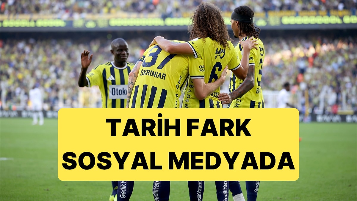 Fenerbahçe'nin Rekorlu 8 Gollü Galibiyeti Sosyal Medyayı da Coşturdu