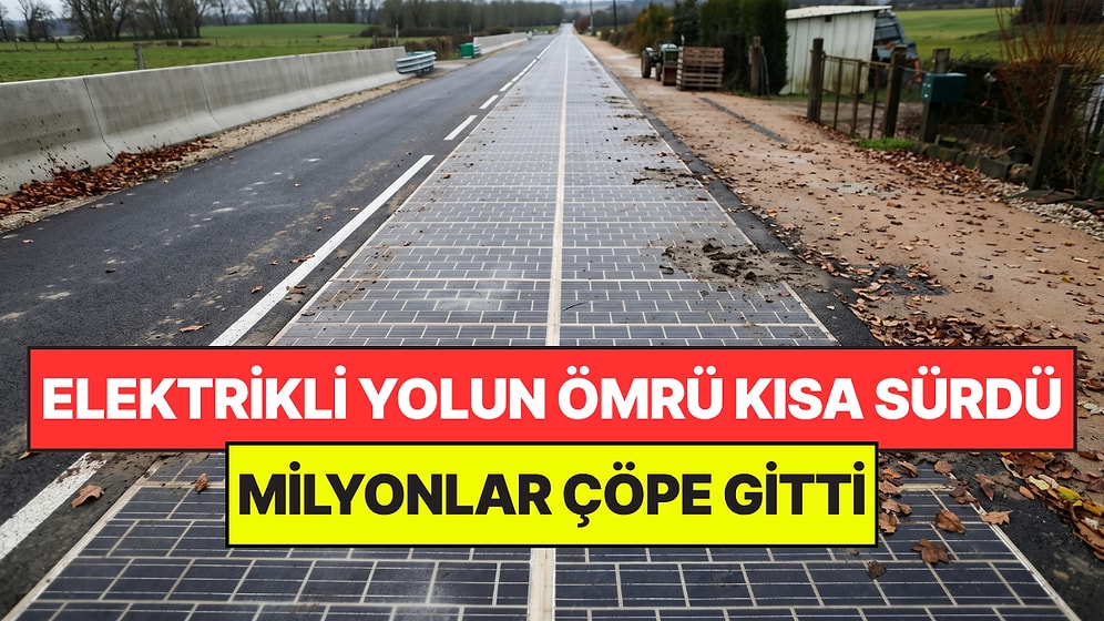 Güneşten Elektrik Üreten Yol İçin Milyonlar Harcandı: Ömrü Kısa Sürdü