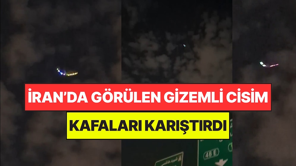 Tahran Semalarında Görülen Gizemli Cisim Gündem Oldu: UFO İddiası Kafaları Karıştırdı