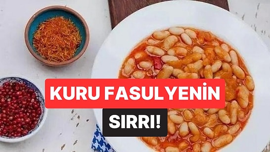Kuru Fasulyeyi Bu Sırla Pişirin: Tencereye Attığınız Tek Parça Lezzeti 10 Kat Artırıyor, Gazını Sıfırlıyor