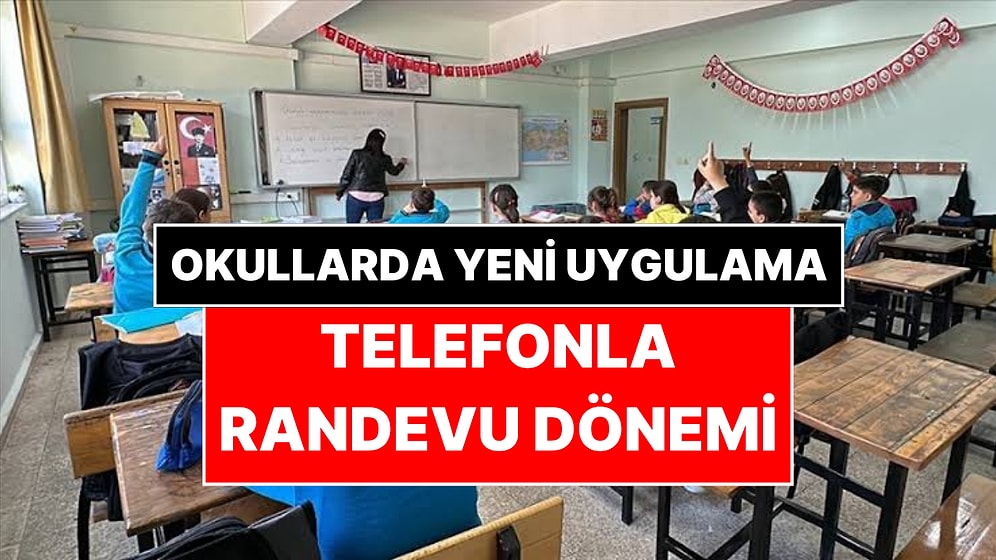 Okullarda Yeni Dönem: Veliler Telefonla Öğretmen Randevusu Alabilecek