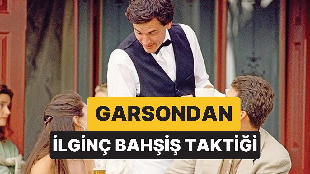 Garsonun İlginç Taktiği Sosyal Medyayı İkiye Böldü: Bahşişi Artırıyormuş!