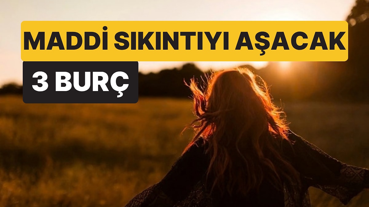Para Sıkıntısı Bu 3 Burcu Bırakıyor: Astrologlar Tarihi Açıkladı