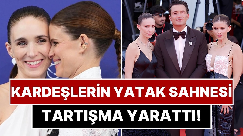 Orlando Bloom'un Gerçek Hayatta da Kardeş Olan Rooney ve Kate Mara ile Üçlü Yatak Sahnesi Tartışma Yarattı!