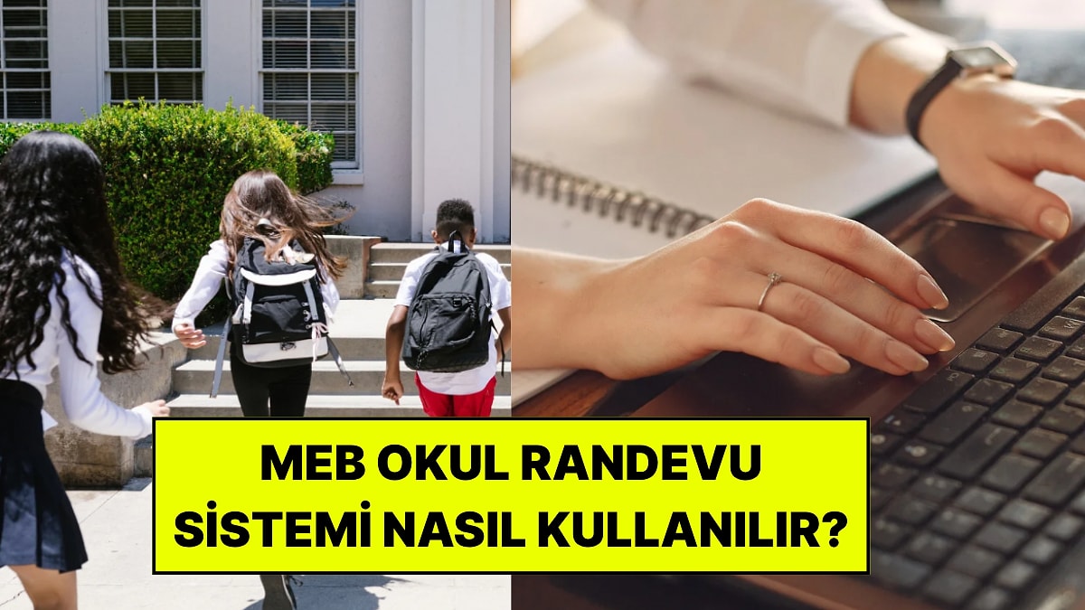 MEB Okul Randevu Sistemi Nasıl Kullanılır? Veli-Öğretmen Görüşmesi İçin Randevu Nereden, Nasıl Alınır?