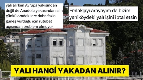 Anadolu Yakası'ndan Yalı Tavsiyesine Gelen İronik Yanıtlar Viral Oldu