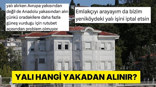 Anadolu Yakası'ndan Yalı Tavsiyesine Gelen İronik Yanıtlar Viral Oldu