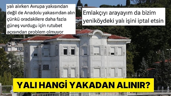 Anadolu Yakası'ndan Yalı Tavsiyesine Gelen İronik Yanıtlar Viral Oldu