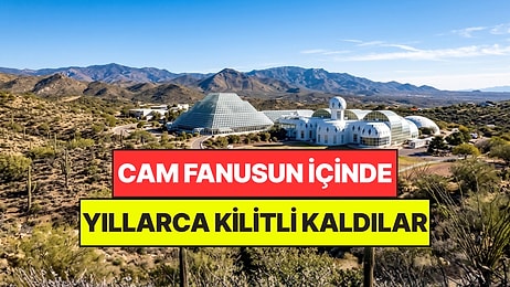 Çölün Ortasındaki Cam Fanusta Yıllarca Kilitli Kaldılar: Hayatlarına Mal Oluyordu