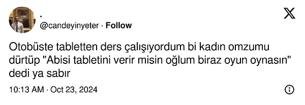 Otobüste ders çalışırken tabletini "oğlum biraz oynasın" diyerek isteyen kadınla karşılaştı