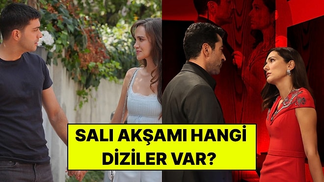 Salı Günü Hangi Diziler Var? 22 Eylül Salı ATV, Kanal D, NOW, Star TV ve TRT 1 Yayın Akışı